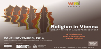 WIREL Conference “Religion in Vienna: Urban Trends in a European Context”, 20-21 Nov 2014